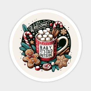 Welcome Baby It's Cold Outside Christmas Magnet